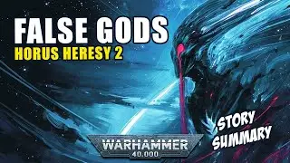 False Gods | Horus Heresy 2 | Warhammer 40K