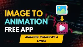 Image to Animation Maker | Free Software for Android, Windows & Linux