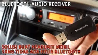 Bluetooth Audio Receiver - Solusi Murah Headunit Tidak Ada Fitur Bluetooth