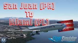 Full Flight San Juan (Puerto Rico) to Miami (Florida) | Ultra Realistic RTX4090
