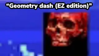Geometry dash (EZ edition) creepypasta