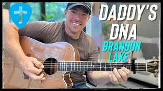 Daddy’s DNA | Brandon Lake | Easy Beginner Guitar Lesson (4 Chords)