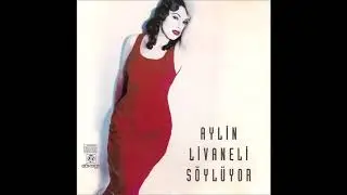 Aylin Livaneli - Yan Yangınım (1993)