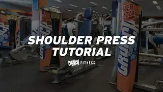 Shoulder Press Tutorial