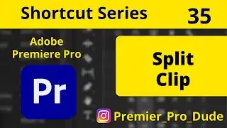 How to split a video in Adobe Premiere Pro 2020 | Premier Pro Dude