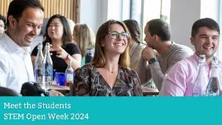 STEM Open Week 2024: Meet the Students