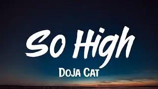 Doja Cat - So High (Lyrics) | I got dank shit in my cup [Tiktok Song]