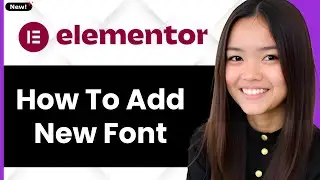 How to Add New Font in Elementor 2026 (Step By Step)