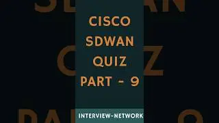 Part -9 Cisco sdwan scenario based questions answer | cisco sdwan #shorts #short #sdwan #ciscosdwan