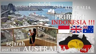 Rakyat asli Australia itu berasal dari nenek moyang kita ||Sejarah australia-suku aborigin #Vlog 117