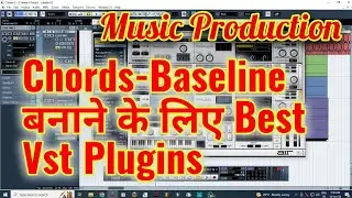 Chords-Baseline बनाने के लिए Best Vst Plugins || Song Me Chord Baseline कैसे करें | Music Production