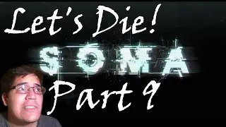 Soma Gameplay Walkthrough Playthrough || In The Omicron || Part 9 Let's Play