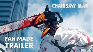 Chainsaw Man! Fan made trailer