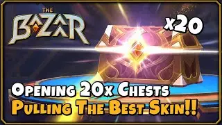 OPENING 20x CHESTS IN THE BAZAAR!! (INSANE LUCK)