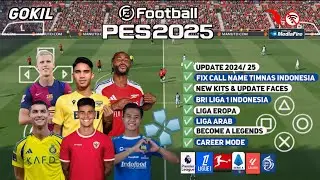 eFootball PES 2025 PPSSPP Mod Bri Liga Indonesia & Liga Eropa Fix Call Name Timnas🇲🇨 New Transfers