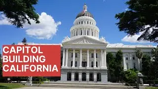 The Best US State Capitol Building | Sacramento, California