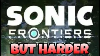 Sonic frontiers, but harder.. and mods xd