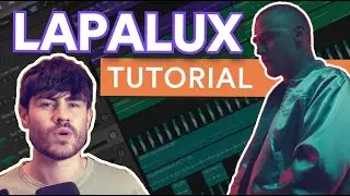 How to Make Music like LAPALUX [+Flume]