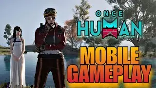 Once Human Mobile Version First Look