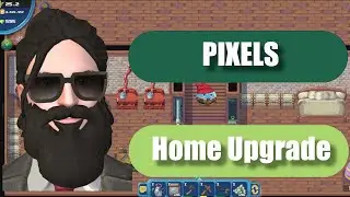 Pixels - Home Upgrade