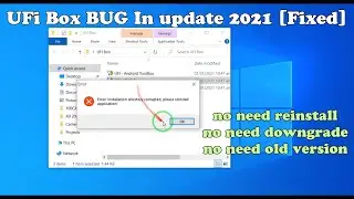 UFI Error: Installation directory corrupted, Please reinstall application Fixed