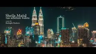 SHEILA MAJID _ TUA SEBELUM WAKTU (COVER)