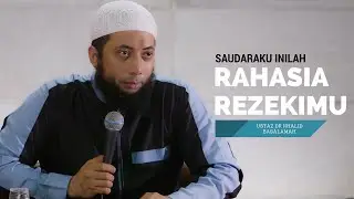 Saudaraku Inilah Rahasia Rezekimu -  Ustadz DR Khalid Basalamah MA