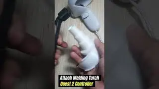 Welding Torch 3D Printed For WeldVR Application