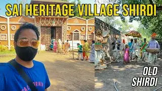 Exploring Sai Heritage Village & Old Town Shirdi | Must-Visit Tourist Places in Shirdi