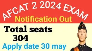 AFCAT 2 2024 EXAM NOTIFICATION OUT