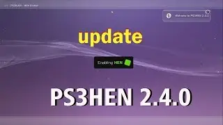 How to Update PS3hen 2.4.0 from 2.3.2 lower