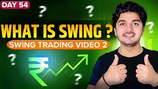 Day 54 || What is Swing ? Swing Trading Kya Hoti Hai? Explained in Simple Hindi by Prashant