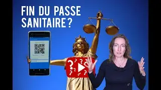 la fin du passe sanitaire ? avis d'avocate