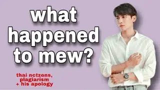 Mew Suppasit: What Happened?? || messy tea ☕️