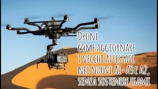 brevetti Droni: come convertire i vecchi attestati APR nei nuovi A1-A3, senza sostenere esami