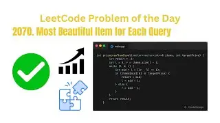 Leetcode Problem 2070: Most Beautiful Item for Each Query | C++ Solution Explained