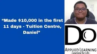 Made $10,000 in the first 11 days - Tuition Centre, Daniel