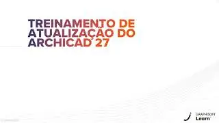 Treinamento de Atualização do Archicad 27