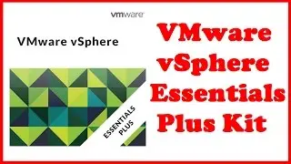 VMware vSphere Essentials Plus Kit