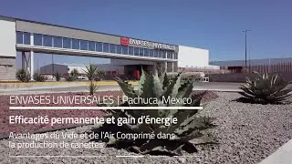 Efficacité permanente et gain d'énergie - Envases Universales, Mexico