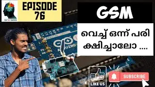 Episode 76- Basics of Arduino GSM Module | Sending and Receiving SMS Using AT Commands (Malayalam)
