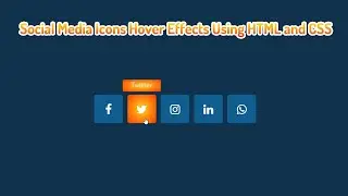 Awesome Social Media Icons  Hover Effects Using HTML and CSS | Cool Icons Hover Effects