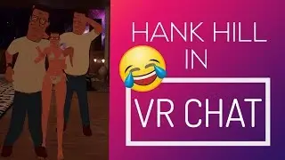 I Met The Real Hank Hill [VRChat]