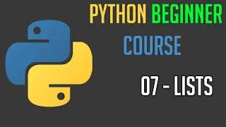 Beginner Python 3.9 Course: Lists (#07)