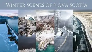 Winter Scenes of Nova Scotia - A Tour with Snow
