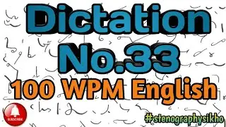#33 | 100 WPM English Dictation | 100 Speed English Dictation | shorthand 100wpm | 