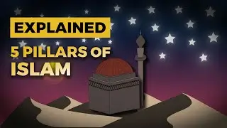The 5 Core Beliefs Of Islam (Animated)