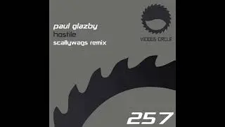Paul Glazby - Hostile (Scallywags Remix)