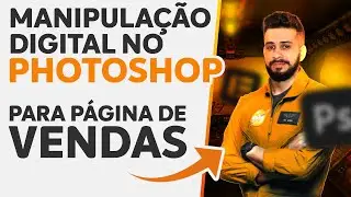 PÁGINA DE VENDAS 01 | MANIPULAÇÃO DIGITAL para PRIMEIRA SESSÃO (head) no Photoshop | Aula grátis
