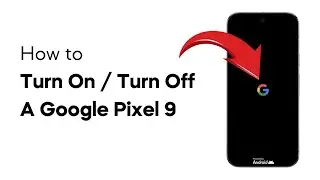 How To Turn On / Turn Off A Google Pixel 9